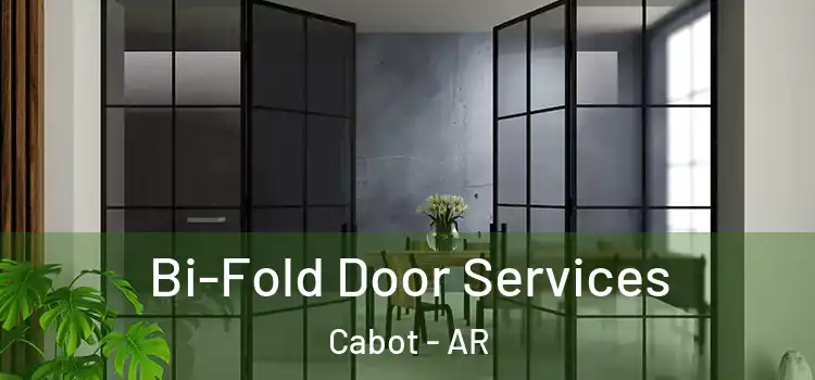 Bi-Fold Door Services Cabot - AR