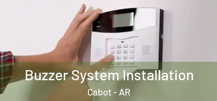 Buzzer System Installation Cabot - AR