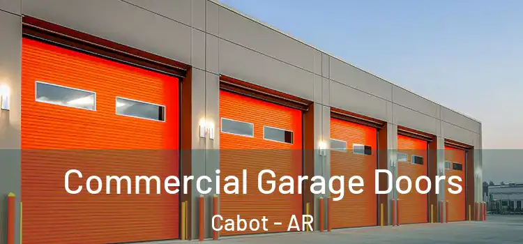  Commercial Garage Doors Cabot - AR