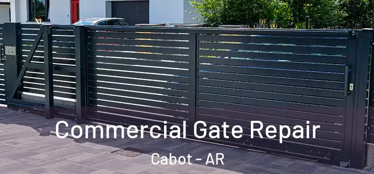 Commercial Gate Repair Cabot - AR