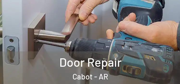 Door Repair Cabot - AR