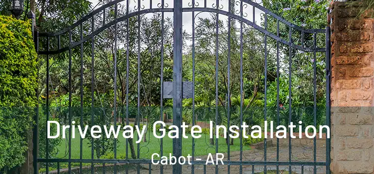 Driveway Gate Installation Cabot - AR