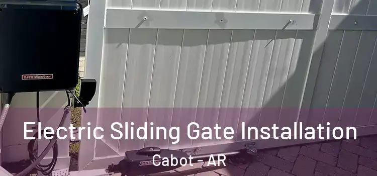 Electric Sliding Gate Installation Cabot - AR