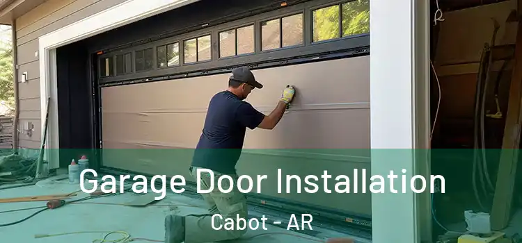  Garage Door Installation Cabot - AR