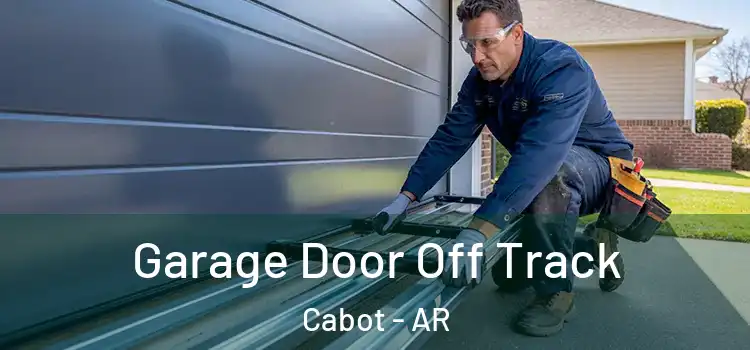  Garage Door Off Track Cabot - AR