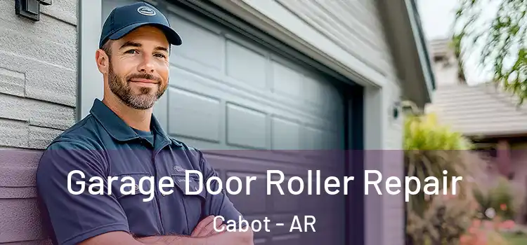  Garage Door Roller Repair Cabot - AR
