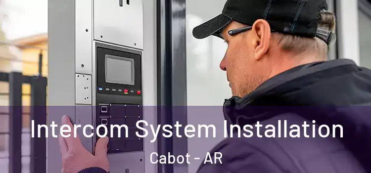 Intercom System Installation Cabot - AR