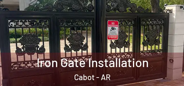 Iron Gate Installation Cabot - AR