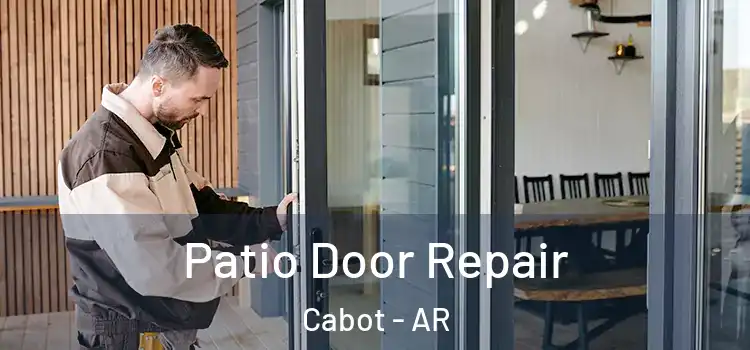 Patio Door Repair Cabot - AR