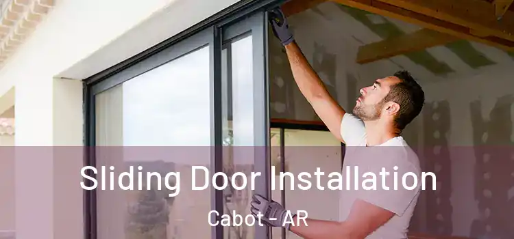 Sliding Door Installation Cabot - AR