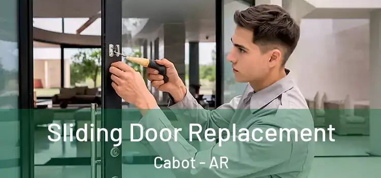 Sliding Door Replacement Cabot - AR