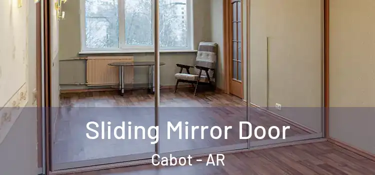  Sliding Mirror Door Cabot - AR